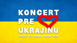 Koncert pre Ukrajinu sa uskutoční aj v Košiciach