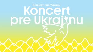Koncert pre Ukrajinu už dnes v Bratislave