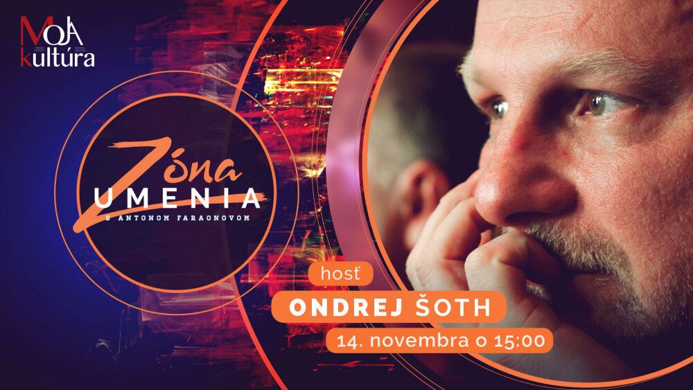 Ondrej Šoth v relácii Zóna umenia