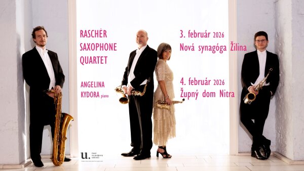 Nekorunovaní králi saxofónu Raschèr Saxophone Quartet prichádzajú opäť na Slovensko