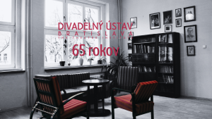 Divadelný ústav má 65 rokov