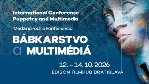 V Bratislave sa uskutoční medzinárodná konferencia Puppetry and Multimedia
