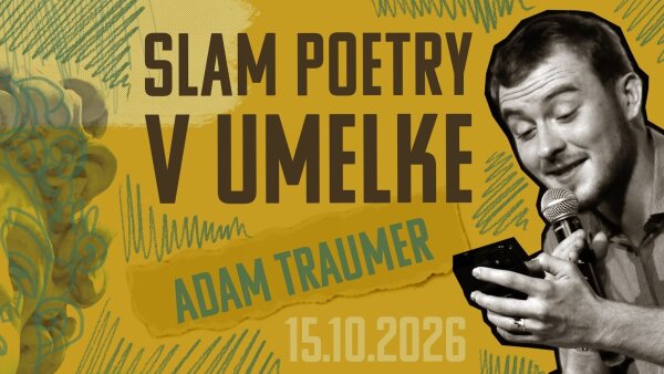 Slam Poetry na festivale v Modre a v bratislavskej Umelke