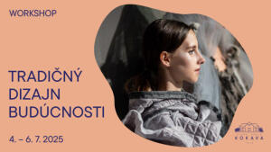 Tradičný dizajn budúcnosti v Starej škole Kokava