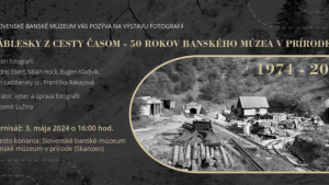 Záblesky z cesty časom – 50 rokov Banského múzea v prírode