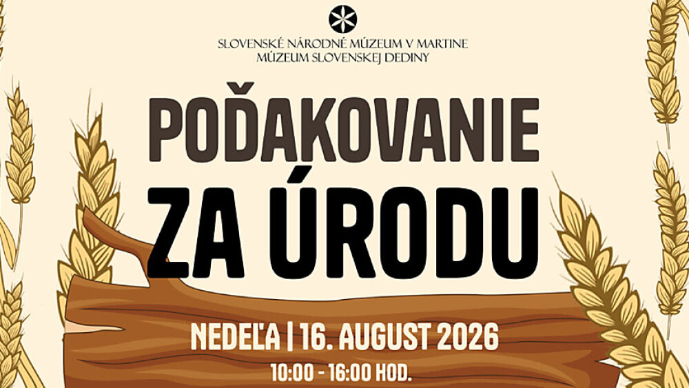 Múzeum slovenskej dediny - Poďakovanie za úrodu
