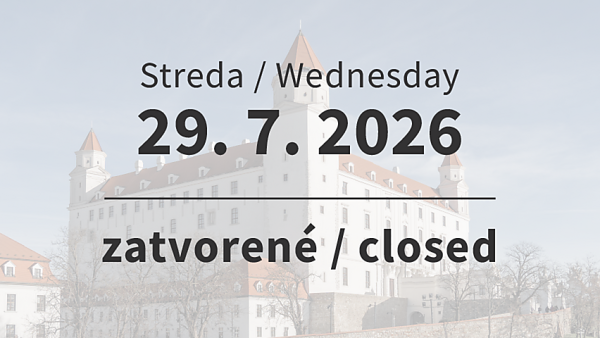 Historické múzeum - Streda 29. 7. 2026: zatvorené SNM – Historické múzeum