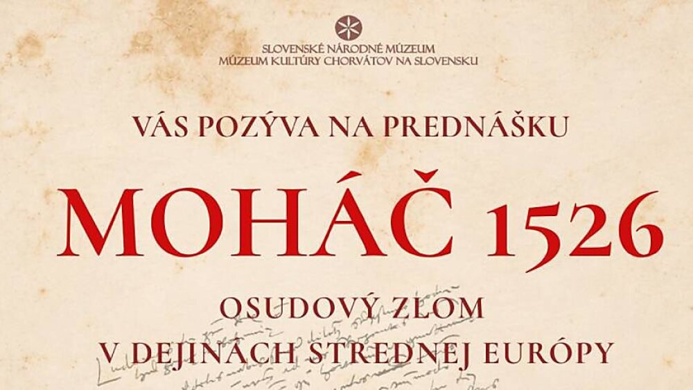 Múzeum kultúry Chorvátov na Slovensku - Prednáška Moháč 1526