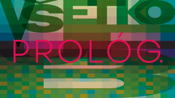Prológ. Všetko je B