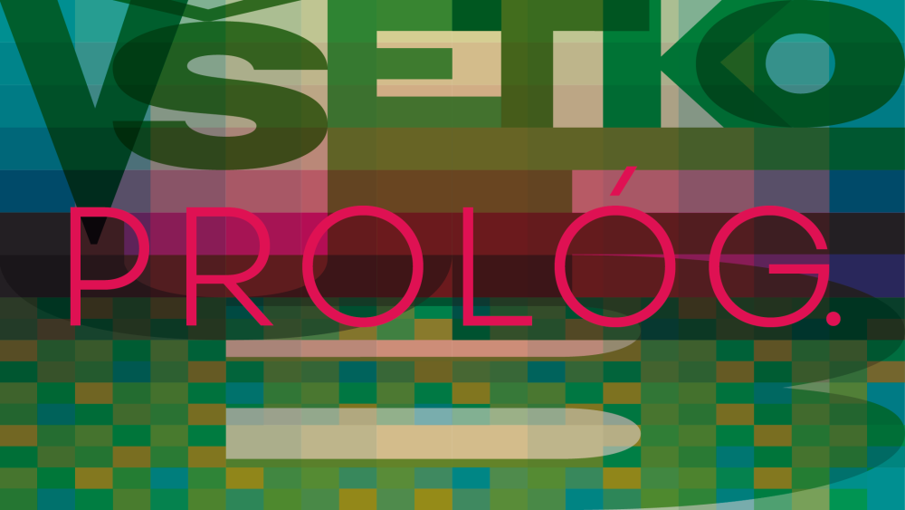 Prológ. Všetko je B