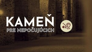 Múzeum Červený Kameň - Kameň pre nepočujúcich