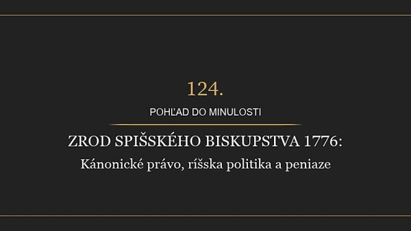 Historická radnica - Zrod Spišského biskupstva 1776: Kánonické právo, ríšska politika a peniaze
