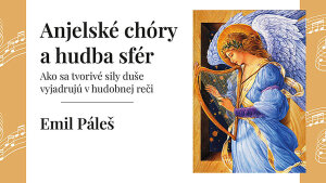 Kaštieľ v Dolnej Krupej - Emil Páleš: Anjelské chóry a hudba sfér