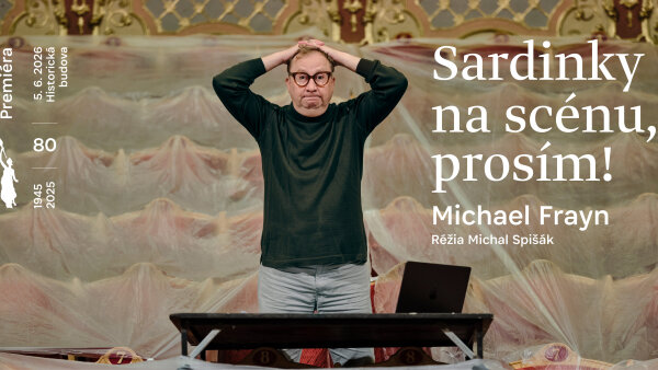 Michael Frayn: SARDINKY NA SCÉNU, PROSÍM!