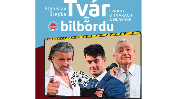 Stanislav Štepka: TVÁR Z BILBORDU - Radošinské naivné divadlo
