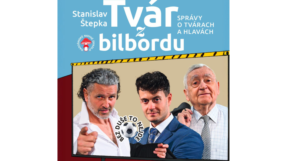 Stanislav Štepka: TVÁR Z BILBORDU - Radošinské naivné divadlo