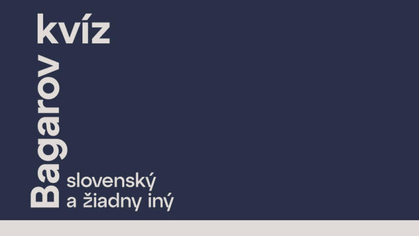 Bagarov kvíz-slovenský a žiadny iný