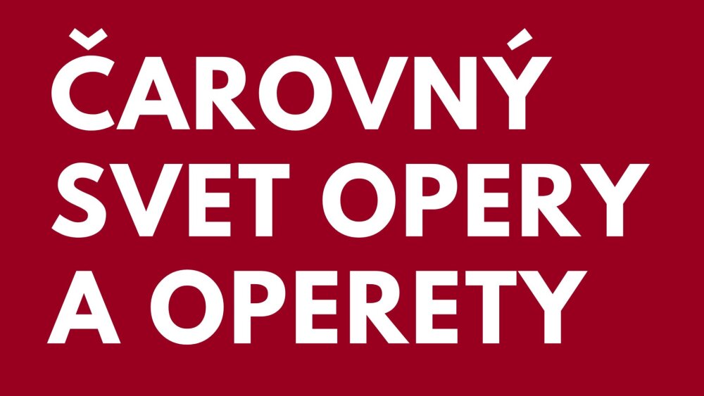 Čarovný svet opery a operety