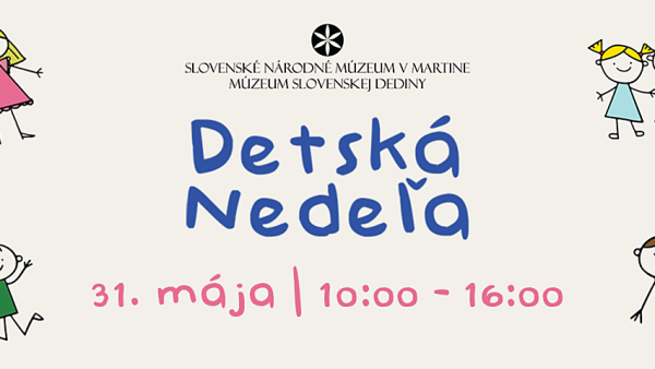 Múzeum slovenskej dediny - Detská nedeľa