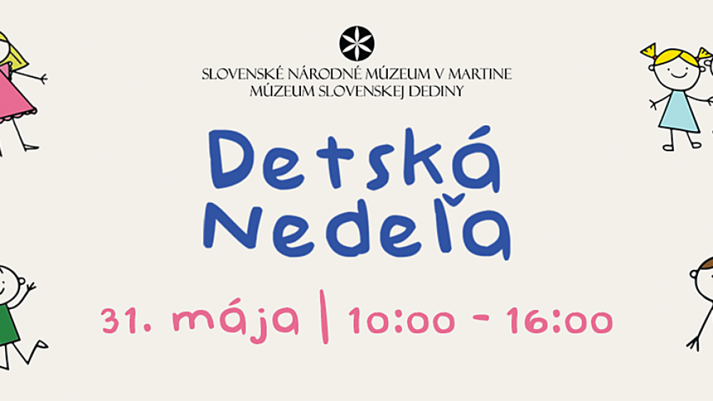 Múzeum slovenskej dediny - Detská nedeľa