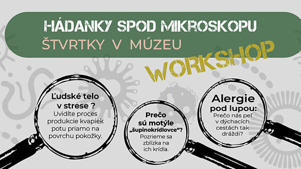 Múzeum Andreja Kmeťa - Štvrtky v múzeu - Hádanky spod mikroskopu