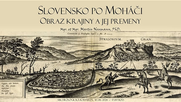 Archeologické múzeum - Slovensko po Moháči. Obraz krajiny a jej premeny