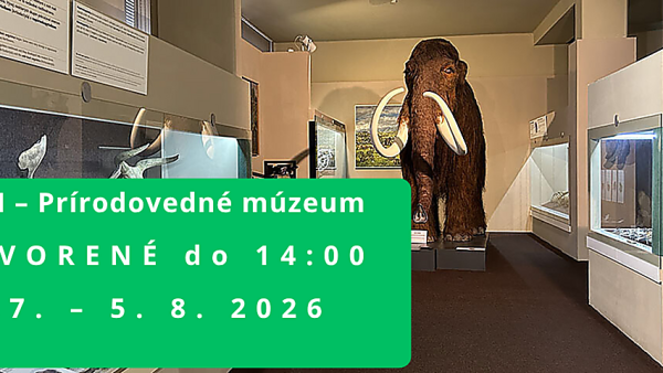 Prírodovedné múzeum - Oznámenie o mimoriadnom skrátení otváracích hodín