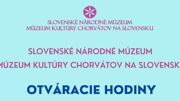 Múzeum kultúry Chorvátov na Slovensku - Zmena otváracích hodín