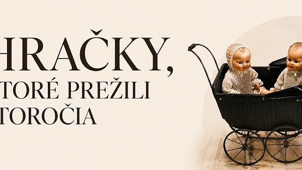 Múzeum bábkarských kultúr a hračiek - Hračky, ktoré prežili storočia