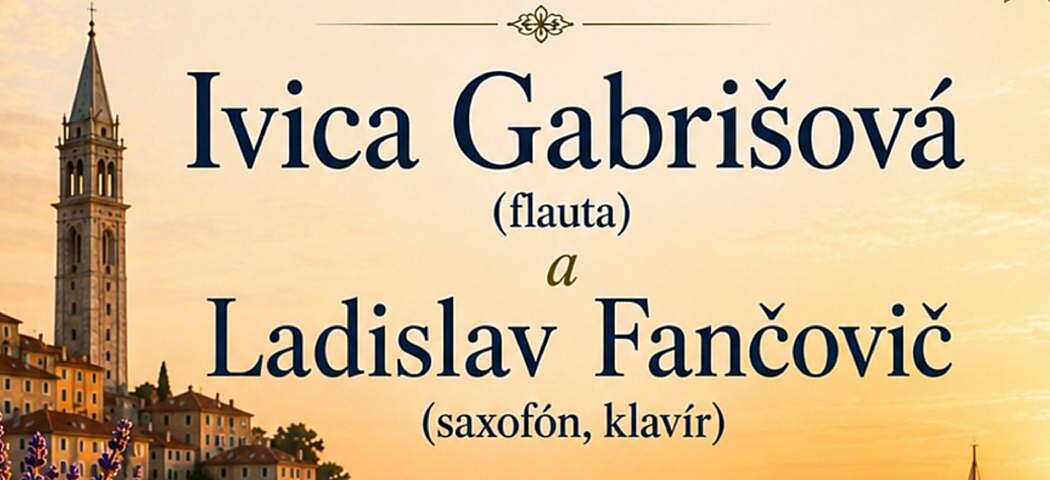Komorný koncert v podaní Ivice Gabrišovej a Ladislava Fančoviča