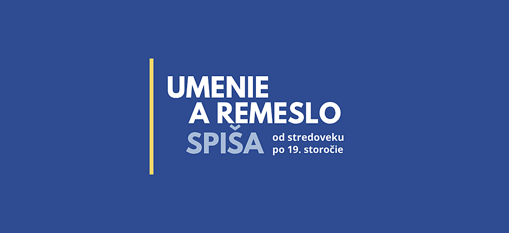 Umenie a remeslo Spiša od stredoveku po 19. storočie